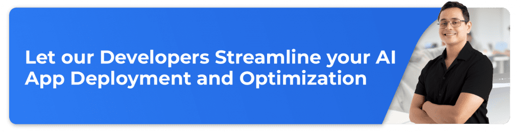 call to action with an AI developer to hire him for streamline app optimization
