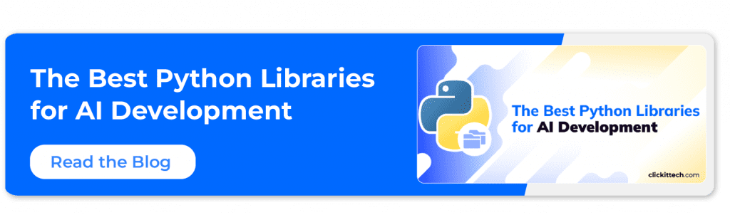 call to action to read the blog of the best python libraries for al development by ClickIT