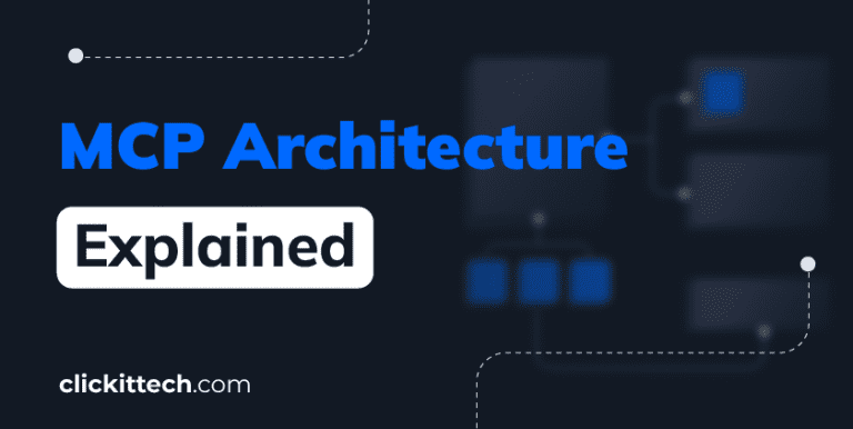 MCP Architecture explained blog by ClickIT