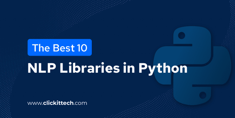 The Best 10 Python NLP Libraries blog by ClickIT